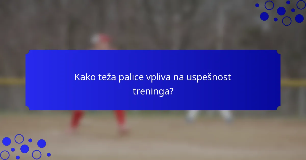 Kako teža palice vpliva na uspešnost treninga?